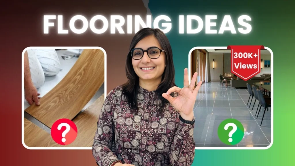 Flooring Ideas - YouTube Video - Unity Interiors - Ekta Makadia.webp